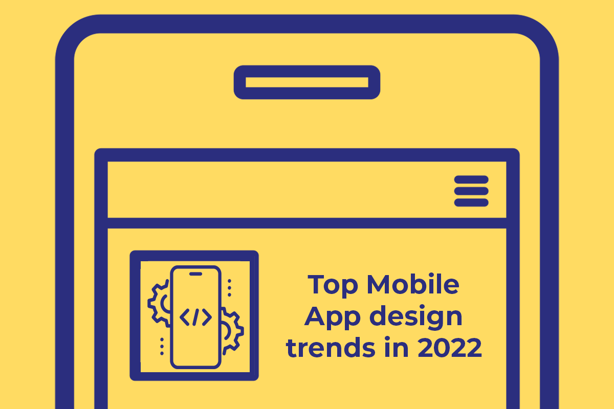 Top Mobile App design trends of 2022