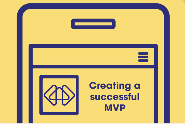 Creating a successful MVP