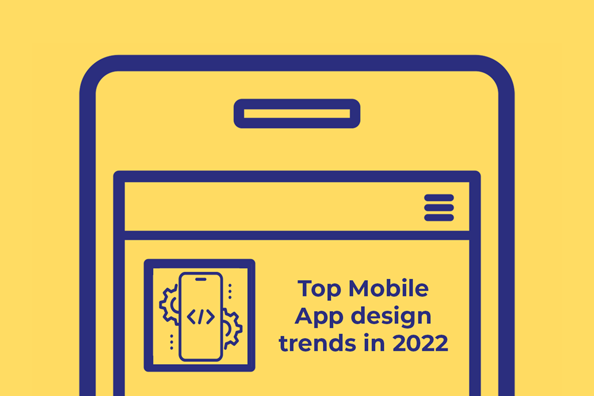 Top Mobile App design trends of 2022