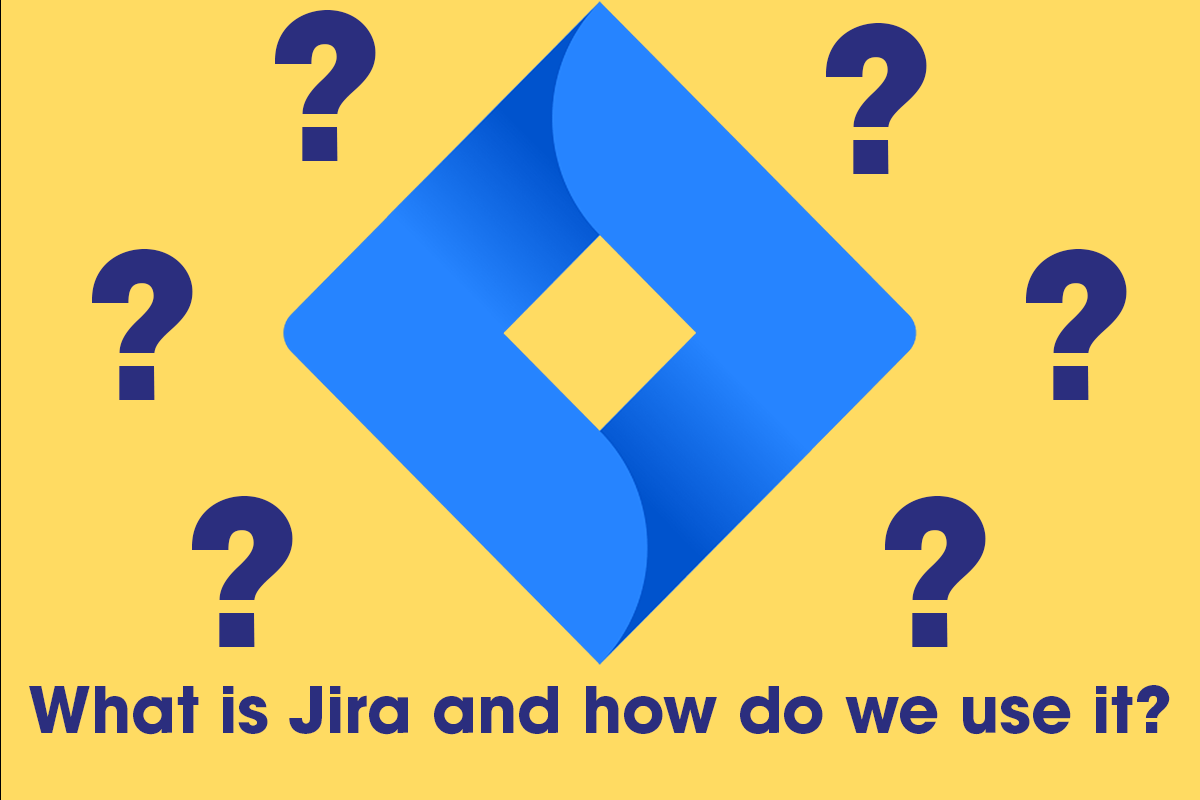 What is Jira and how do we use it?